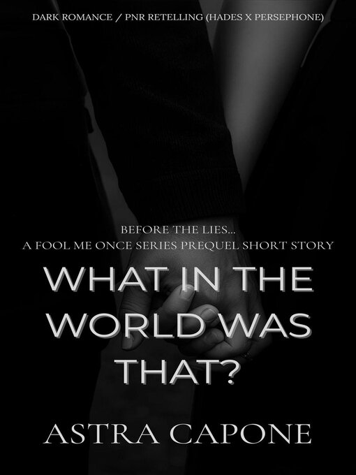 Title details for What in the World was That? by Astra Capone - Available